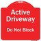 Signmission Active Driveway Do Not Block Heavy-Gauge Aluminum Architectural Sign, 18" x 18", RW-1818-9865 A-DES-RW-1818-9865 - alternate 1